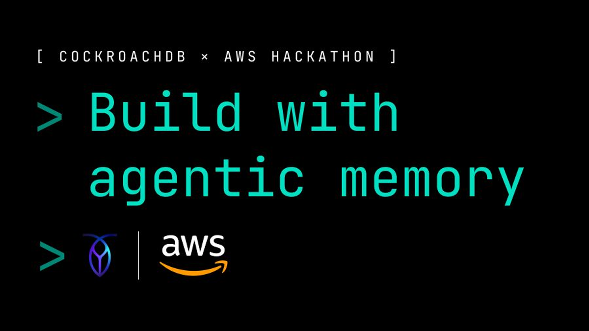 CockroachDB × AWS Hackathon — Build with Agentic Memory